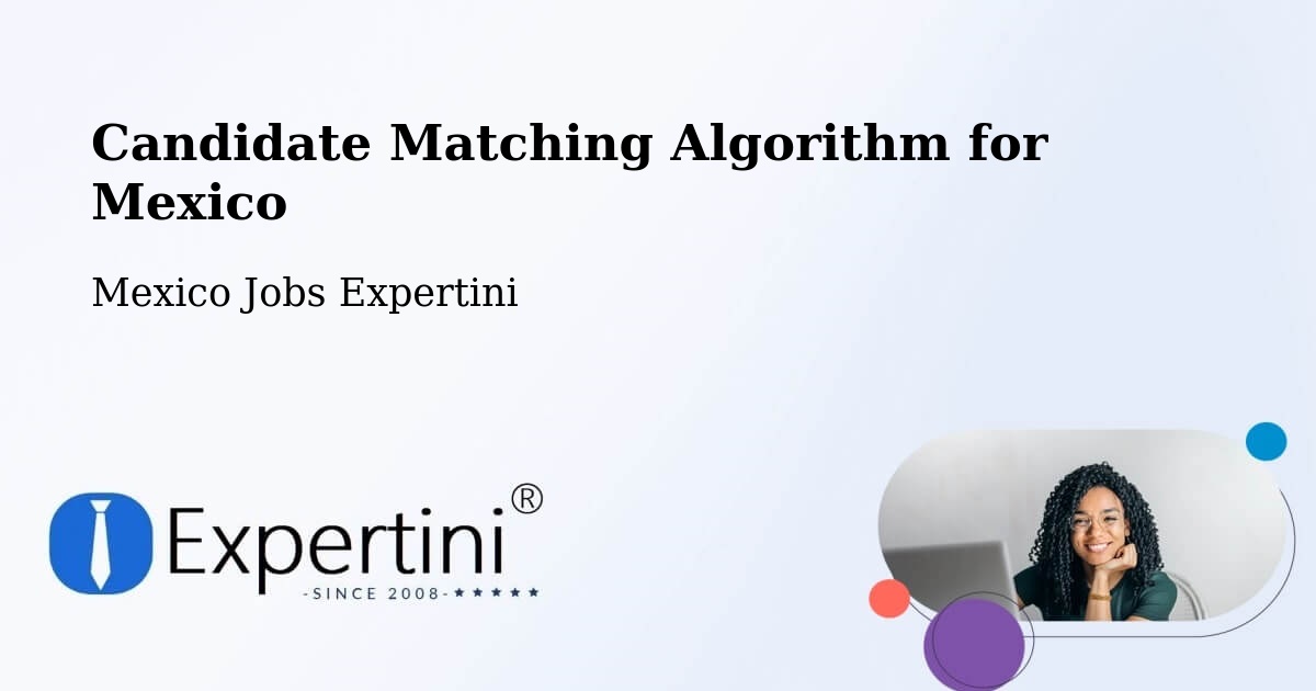 Candidate Matching Algorithm Overview – Tancoco - Mexico Jobs Expertini