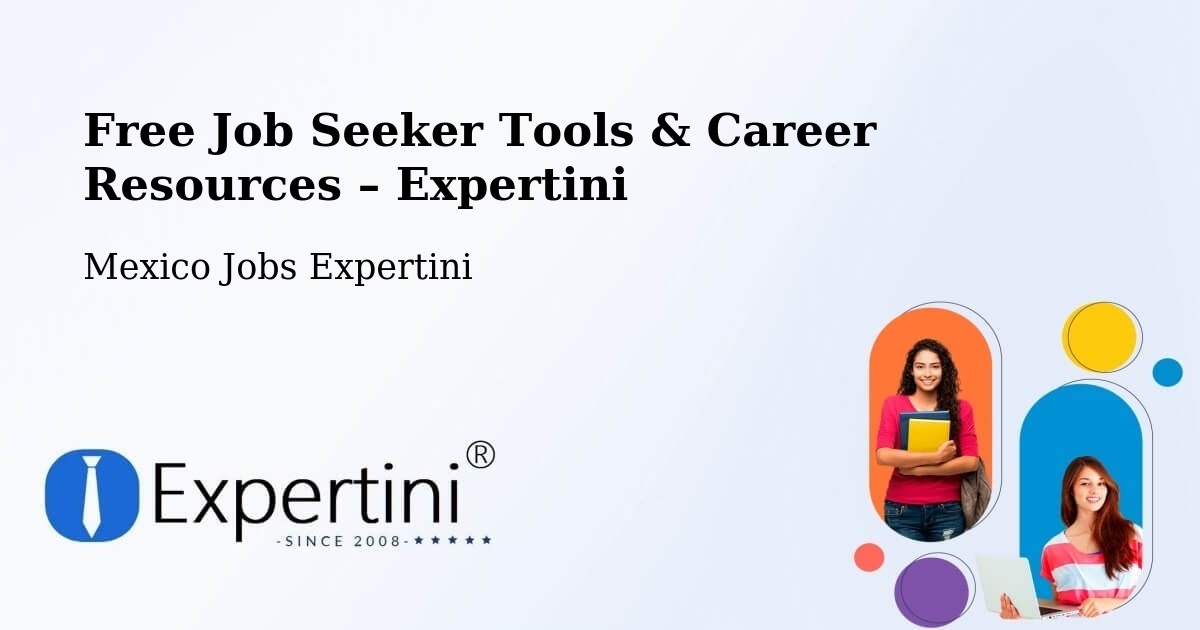 Free Job Seeker Tools & Career Resources – Tancoco - Tancoco, Mexico Jobs Expertini