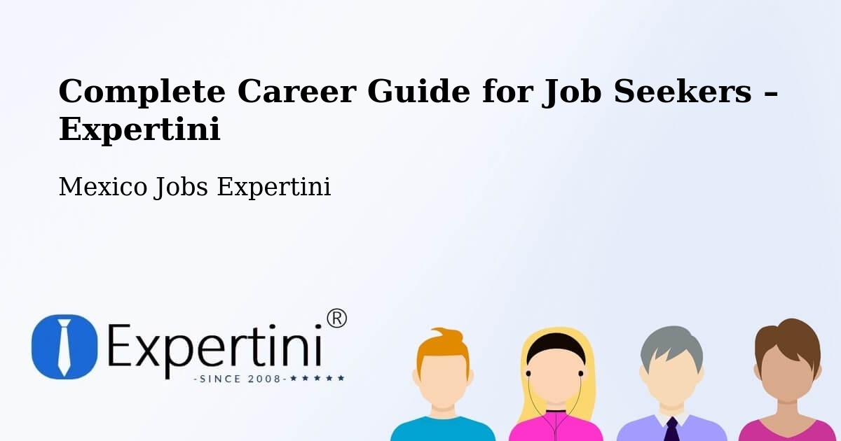 Career Guide for Job Seekers – Tancoco - Tancoco, Mexico Jobs Expertini