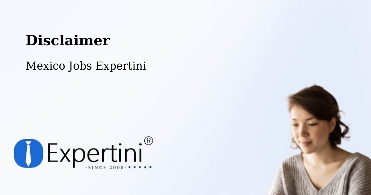 Disclaimer – Tancoco - Mexico Jobs Expertini