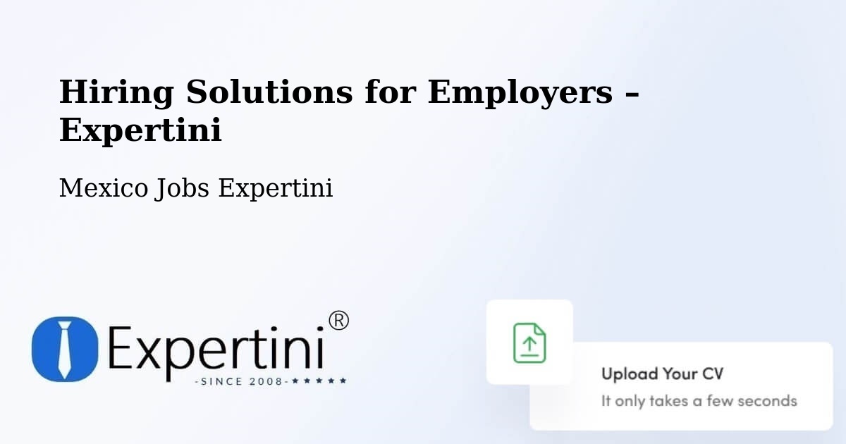 Hiring Solutions for Employers in Tancoco - Tancoco, Mexico Jobs Expertini