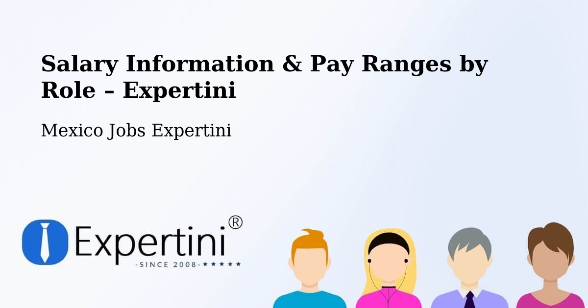 Salary Information & Pay Ranges – Tancoco - Tancoco, Mexico Jobs Expertini